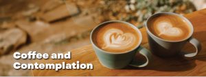coffee and contemplation